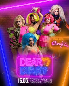 Drag Show Frankfurt Kulturhaus Frankfurt Veranstaltungen Drag Show Frankfurt Ostend Katakombe Frankfurt Eventlocation Drag Show Frankfurt Tickets Queer Events Frankfurt Drag Performance Frankfurt dear diary